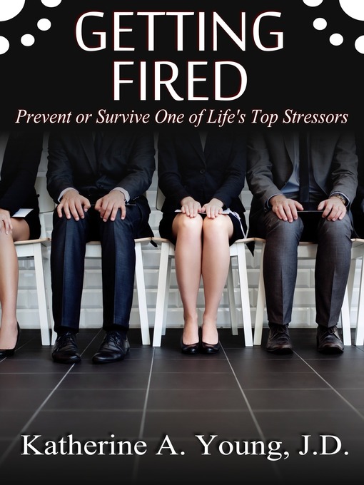 Title details for Getting Fired by Katherine A. Young - Available